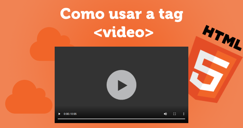 Como usar a tag video HTML5